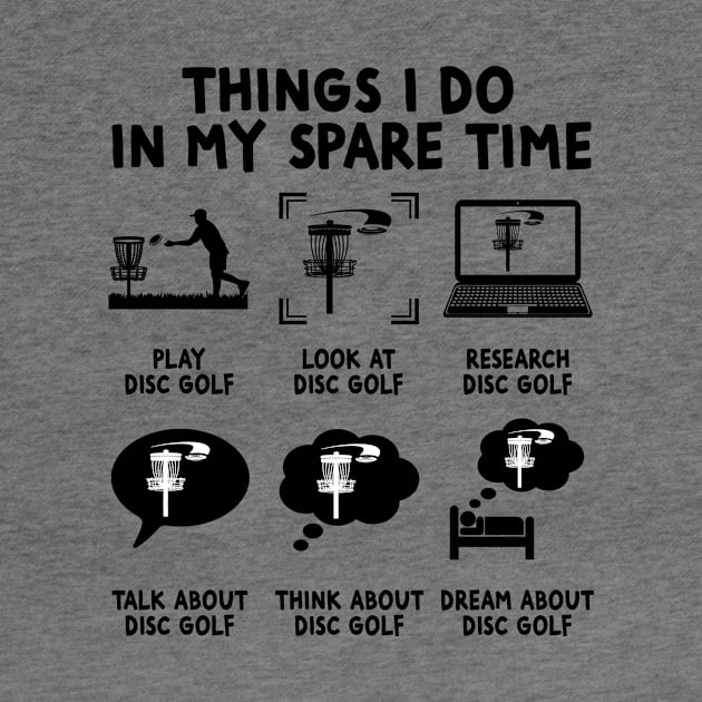 Things I Do In My Spare Time Disc Golf Golfing golfer by Wakzs3Arts